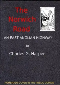 The Norwich Road. An East Anglian Highway