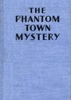 The Phantom Town Mystery