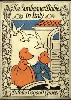 The Sunbonnet Babies In Italy