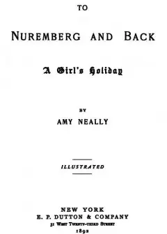 To Nuremberg And Back. A Girl’s Holiday