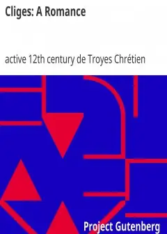 Cliges. A Romance