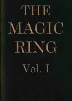 The Magic Ring, Vol. 1 (Of 3)