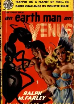 An Earthman On Venus (Originally Titled .the Radio Man.)