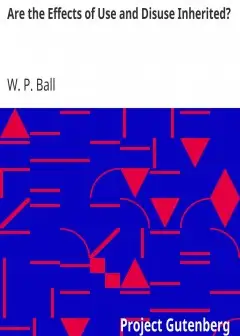 Are The Effects Of Use And Disuse Inherited. . An Examination Of The View Held By Spencer