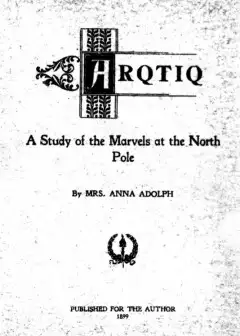 Arqtiq. A Study Of The Marvels At The North Pole