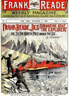 Ảnh Frank Reade Jr.’s Submarine Boat; Or, To The North Pole Under The Ice