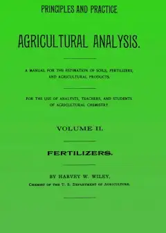 Principles And Practice Of Agricultural Analysis. Volume 2 (Of 3), Fertilizers