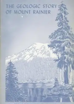 The Geologic Story Of Mount Rainier . A Look At The Geologic Past Of One Of America’s Most