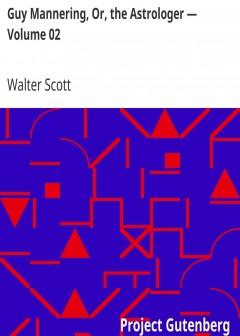Guy Mannering, Or, The Astrologer — Volume 02