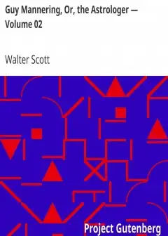 Guy Mannering, Or, The Astrologer — Volume 02