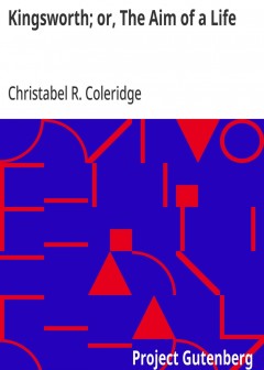 Kingsworth; Or, The Aim Of A Life