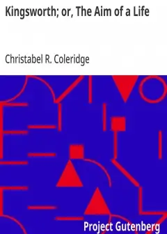 Kingsworth; Or, The Aim Of A Life