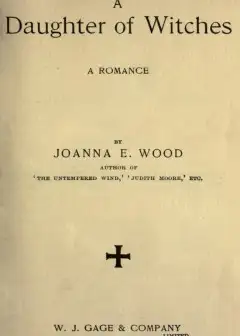 A Daughter Of Witches. A Romance