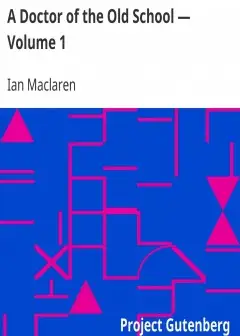 A Doctor Of The Old School — Volume 1
