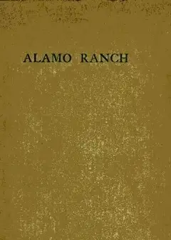 Alamo Ranch. A Story Of New Mexico