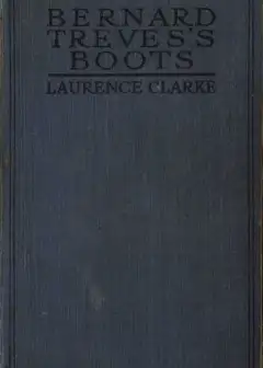 Bernard Treves’s Boots. A Novel Of The Secret Service