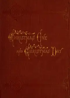 Christmas Eve And Christmas Day. Ten Christmas Stories
