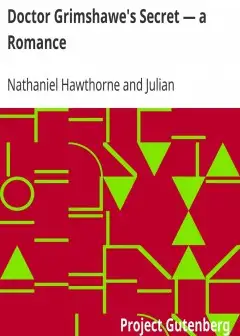 Doctor Grimshawe’s Secret — A Romance