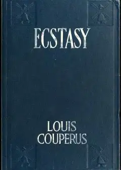 Ecstasy, A Study Of Happiness. A Novel