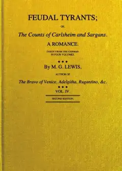 Feudal Tyrants; Or, The Counts Of Carlsheim And Sargans, Volume 4 (Of 4)