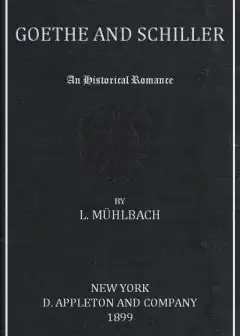 Goethe And Schiller. An Historical Romance