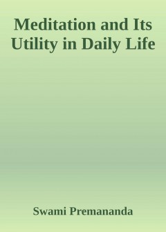 Meditation And Its Utility In