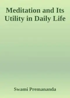 Meditation And Its Utility In