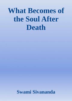 What Becomes Of The Soul After Death