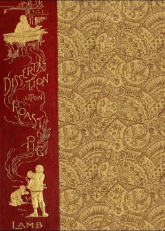 A Dissertation Upon Roast Pig