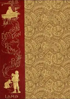 A Dissertation Upon Roast Pig