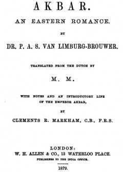 Akbar. An Eastern Romance