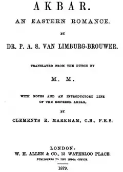 Akbar. An Eastern Romance