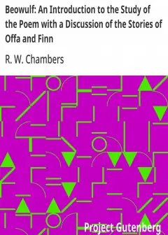 Beowulf. An Introduction To The Study Of The Poem With A Discussion Of The Stories Of Offa