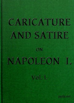 English Caricature And Satire On Napoleon I. Volume 1 (Of 2)