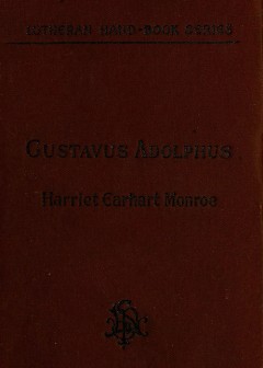 History Of The Life Of Gustavus Adolphus Ii., The Hero-General Of The Reformation