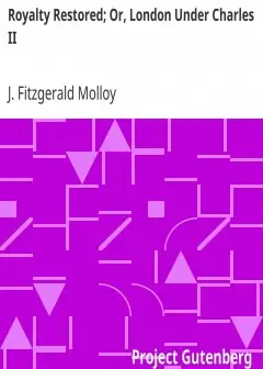 Royalty Restored; Or, London Under Charles Ii