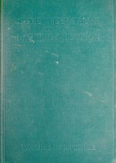 Seventeen Talks On The Banking Question . Between Uncle Sam And Mr. Farmer, Mr. Banker, Mr