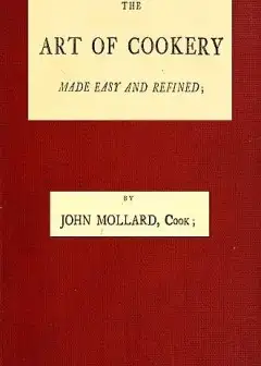 The Art Of Cookery Made Easy And Refined