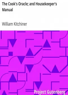 The Cook’s Oracle; And Housekeeper’s Manual
