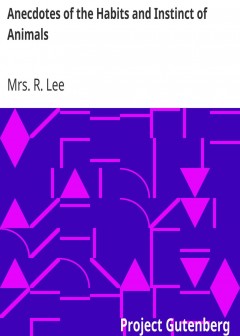 Anecdotes Of The Habits And Instinct Of Animals