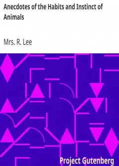 Anecdotes Of The Habits And Instinct Of Animals