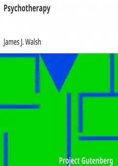Psychotherapy . Including The History Of The Use Of Mental Influence, Directly And Indirec