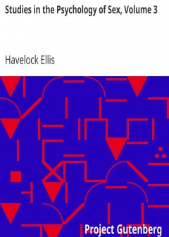 Studies In The Psychology Of Sex, Volume 3 . Analysis Of The Sexual Impulse; Love And Pain