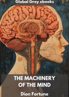 The Machinery Of The Mind