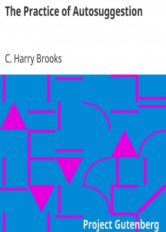 The Practice Of Autosuggestion