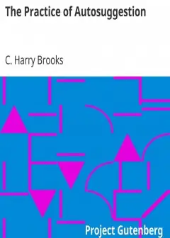 The Practice Of Autosuggestion