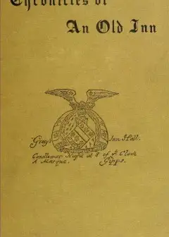 Chronicles Of An Old Inn; Or, A Few Words About Gray’s Inn