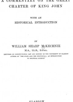 Magna Carta. A Commentary On The Great Charter Of King John . With An Historical Introduct