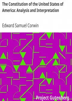 The Constitution Of The United States Of America. Analysis And Interpretation . Annotation