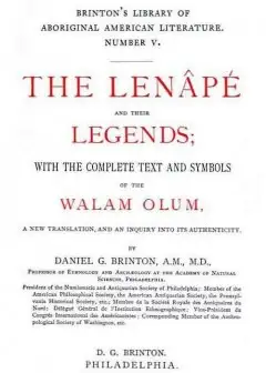 The Lenp And Their Legends. With The Complete Text And Symbols Of The Walam Olum, A New